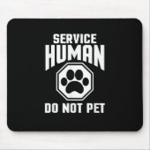 Service Human Design nicht Pet Funny Zitat Dog lo Mousepad (Vorne)