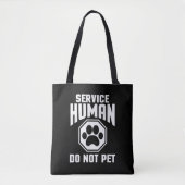 Service Human Design nicht Pet Funny Zitat Dog lo Tasche (Vorderseite)