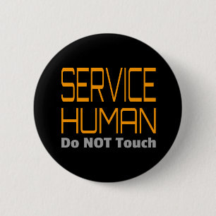 Service Human Funny Button