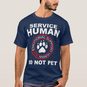 Service Human Funny Dog Eigentümer emotionale Unte T-Shirt