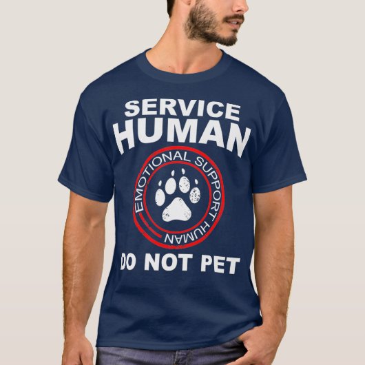 Service Human Funny Dog Eigentümer emotionale Unte T-Shirt (Vorderseite)
