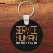 Service Human Funny Schlüsselanhänger (Vorderseite)