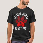 Service Human, nicht Haustiere T-Shirt (Vorderseite)