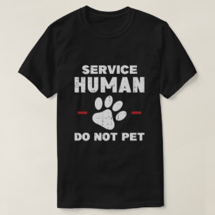 Service Human Nicht Streicheln Lustiges Hundebesit T-Shirt
