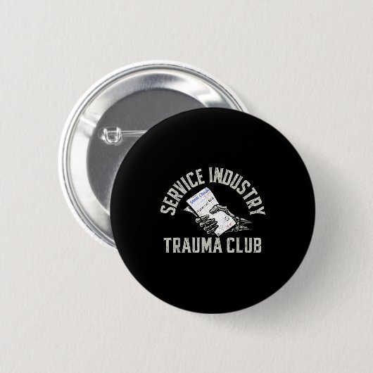 Service Industry Trauma Club Funny Server Bartende Button (Vorne & Hinten)