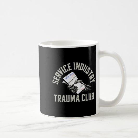 Service Industry Trauma Club Funny Server Bartende Kaffeetasse (Rechts)