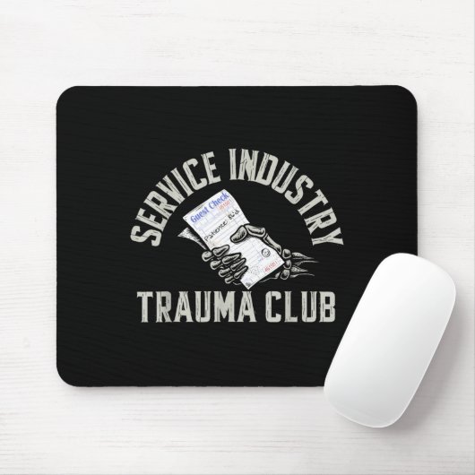 Service Industry Trauma Club Funny Server Bartende Mousepad (Mit Mouse)