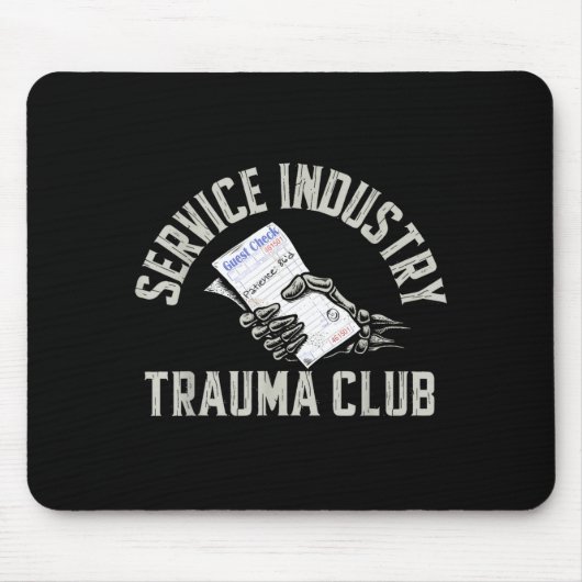 Service Industry Trauma Club Funny Server Bartende Mousepad (Vorne)