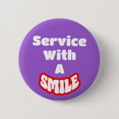 Service mit einem Lächelroten und weißen Abzeichen Button (Vorderseite)