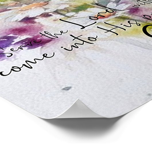 Serviere den Herrn mit Gruß und Blüte Poster (Ecke)