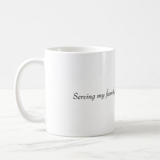 serving my family  kaffeetasse (Links)