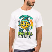 Serving Up Big Dill Energy — Cute Pickleball T-Shirt (Vorderseite)
