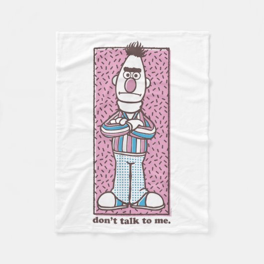 Sesame Street Bert Don't Talk To Me Fleecedecke (Vorderseite)