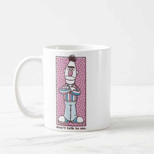 Sesame Street Bert Don't Talk To Me  Kaffeetasse (Links)