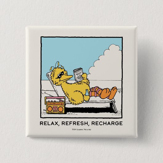 Sesamstraße | Big Bird Relax Relax Relax Button (Vorderseite)