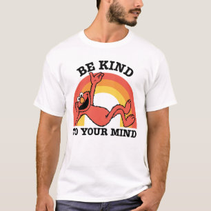Sesamstraße Elmo Seien Sie freundlich zu Ihnen T-Shirt