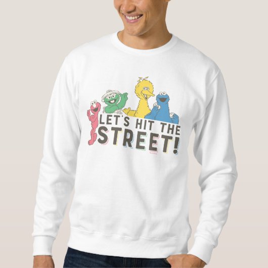 Sesamstraße | Lasst uns die Straße treffen! Sweatshirt (Vorderseite)