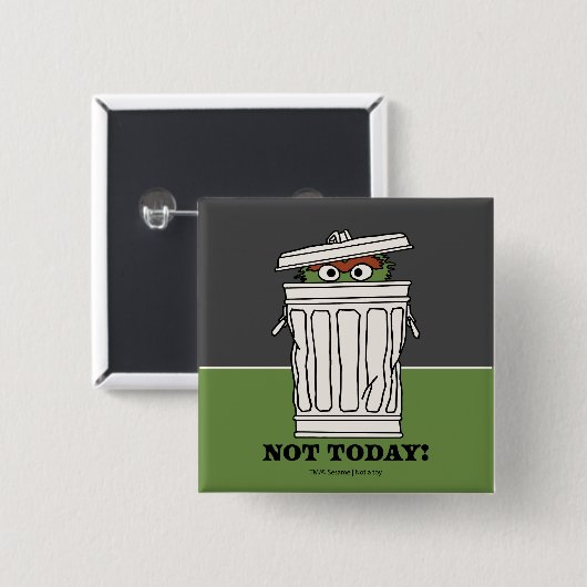Sesamstraße | Oscar der Grouch nicht heute! Button (Vorne & Hinten)