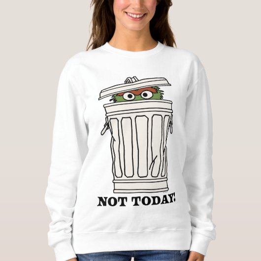 Sesamstraße | Oscar der Grouch nicht heute! Sweatshirt (Vorderseite)
