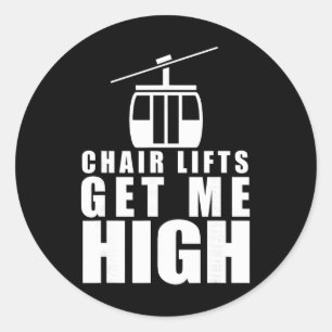 Sessellifte machen mich high - Lustiges Skifahren, Runder Aufkleber