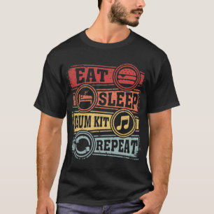 Set für Sleep Drum essen Wiederholen T-Shirt