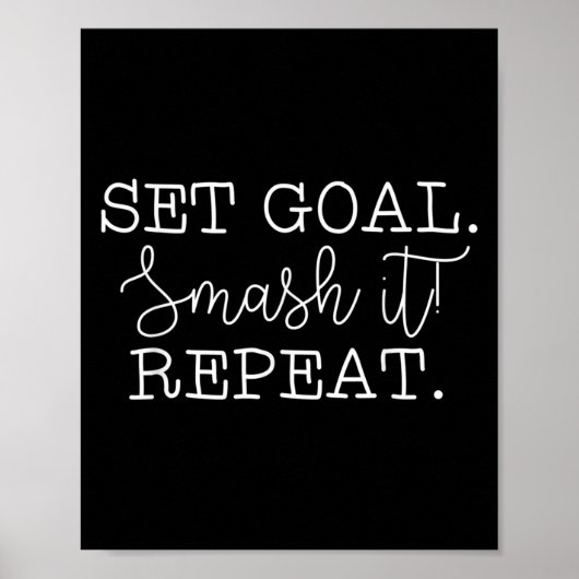 Set Goal Smash It Repeat Motivational Goal Setting Poster (Vorne)