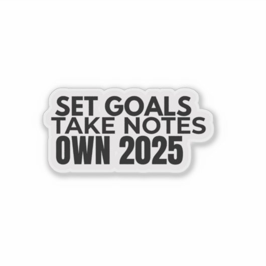 Set Goals. Take Notes. 2025 Sticker (Vorderseite)