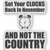 Set Ihre Uhren zurück im November nicht das Land Aufkleber (Vorderseite)