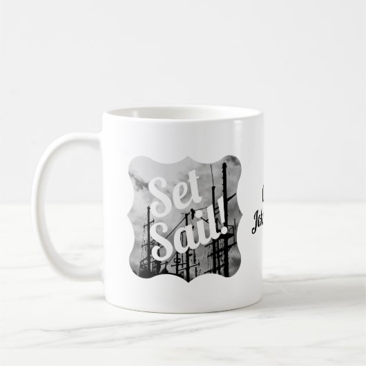 Set Segle! Ship Seaman Fisherman Theme Kaffeetasse (Links)