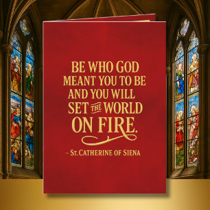 Set the World on Fire Bestätigung Catherine Siena Karte
