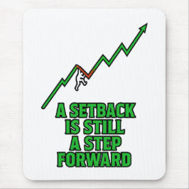 Setback to Step Forward Mindset Quote Mousepad