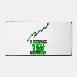 Setback to Step Forward Mindset Quote Schreibtischunterlage