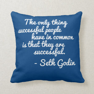 Seth Godin Seccess Zitat-Kissen Kissen