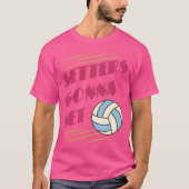 Setters Gonna Set Volleyball game girl T-Shirt (Vorderseite)