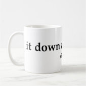 Setz dich hin und halte die Klappe. Kaffeetasse (Links)