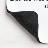 Setz dich hin und halte die Klappe. Mousepad (Ecke)