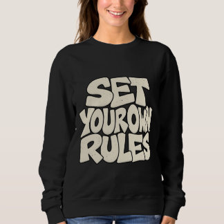 Setze Deine Eigenen Regeln — Unabhängige Chef-Men Sweatshirt