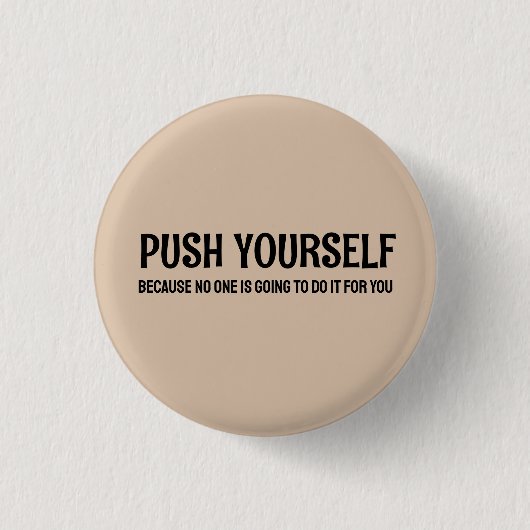 Setze dich selbst durch - Motivierend Zitate im Fi Button (Vorderseite)