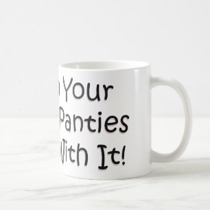 Setzen Sie an Ihren großen Mädchen-Schlüpfer! Kaffeetasse