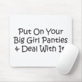 Setzen Sie an Ihren großen Mädchen-Schlüpfer! Mousepad (Mit Mouse)