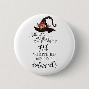 Setzen Sie den Hut auf - schwarz Button