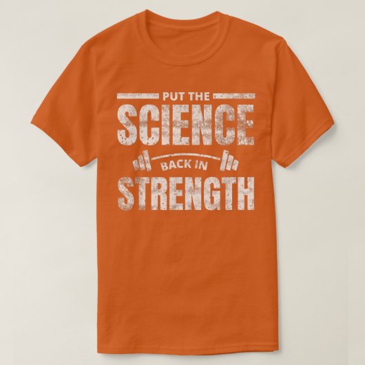 Setzen Sie die Wissenschaft wieder in die Stärke d T-Shirt (Design vorne)