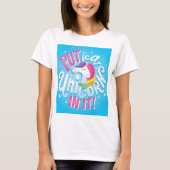 Setzen Sie ein Einhorn in es ein! T - Shirt (Vorderseite)