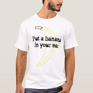 Setzen Sie eine Banane in Ihr Ohr ein T-Shirt