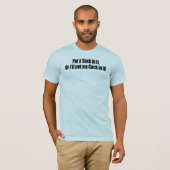 Setzen Sie eine Socke in sie ein! T-Shirt (Vorne ganz)