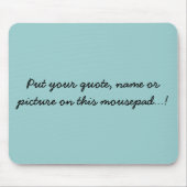 Setzen Sie Ihr Zitat, Namen oder Bild auf dieses Mousepad (Vorne)