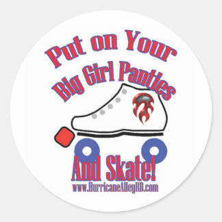 Setzen Sie Ihre Big Girl Panties und Skate STicker