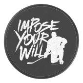 Setzen Sie Ihren Willen (Hockey) Eishockey Puck (Vorderseite)