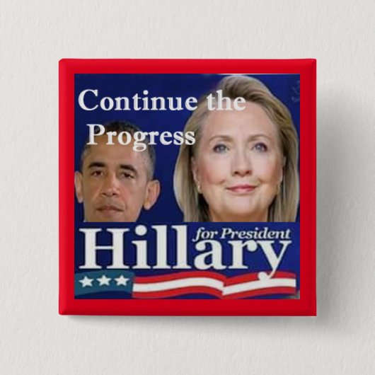 "Setzen Sie Obamas Fortschritt" wählen Hillary Button (Vorderseite)