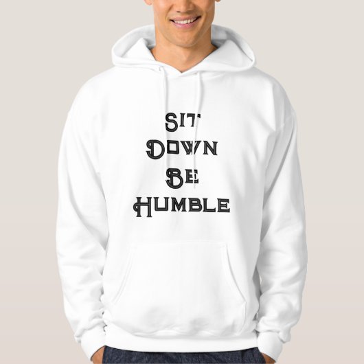 Setzen Sie sich auf bescheidene Zitathose. Hoodie (Vorderseite)
